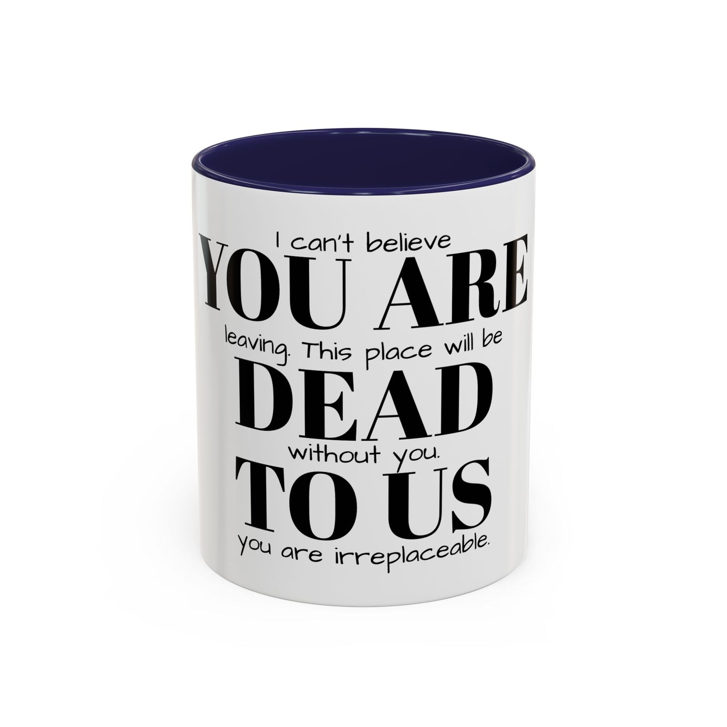 Funny Goodbye Coffee Mug - "Dead To Us"