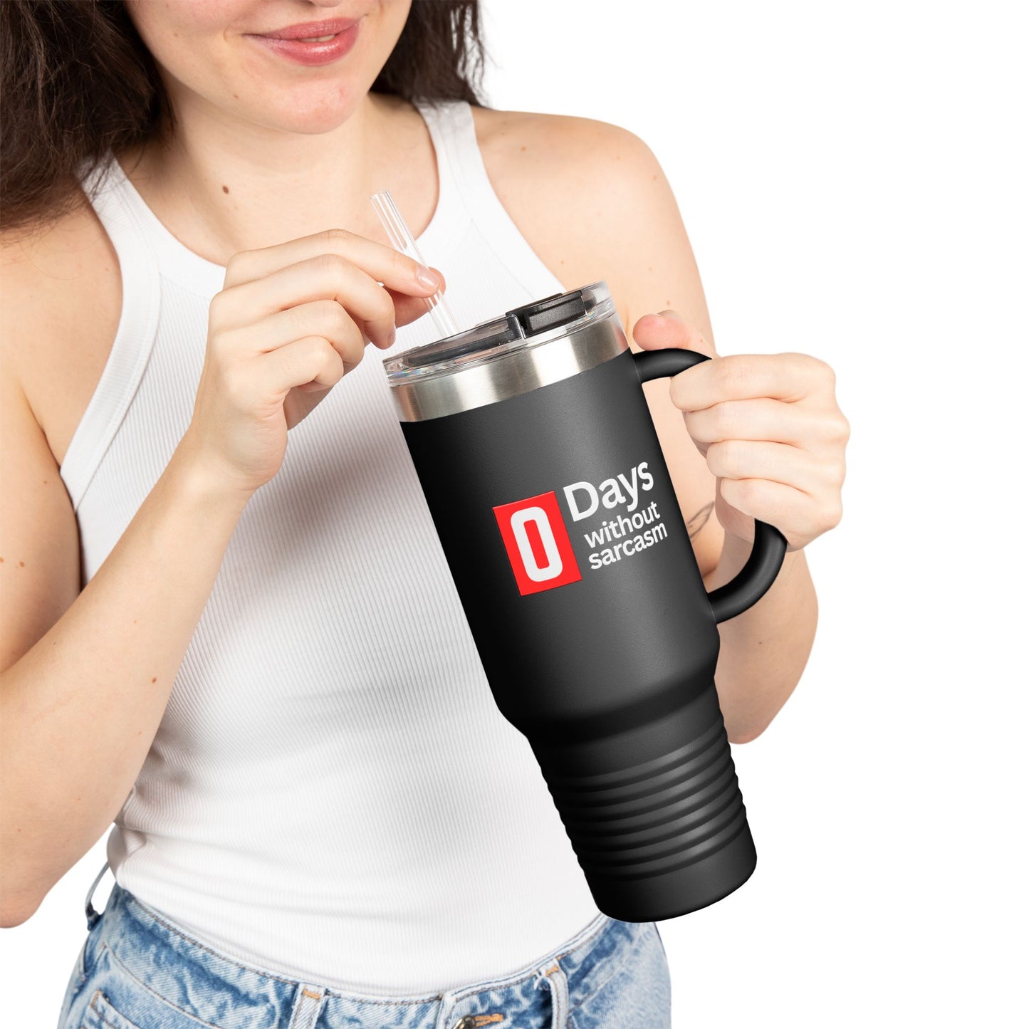 Sarcastic Insulated Tumbler With Handle - 40oz. - "0 Days Without Sarcasm"