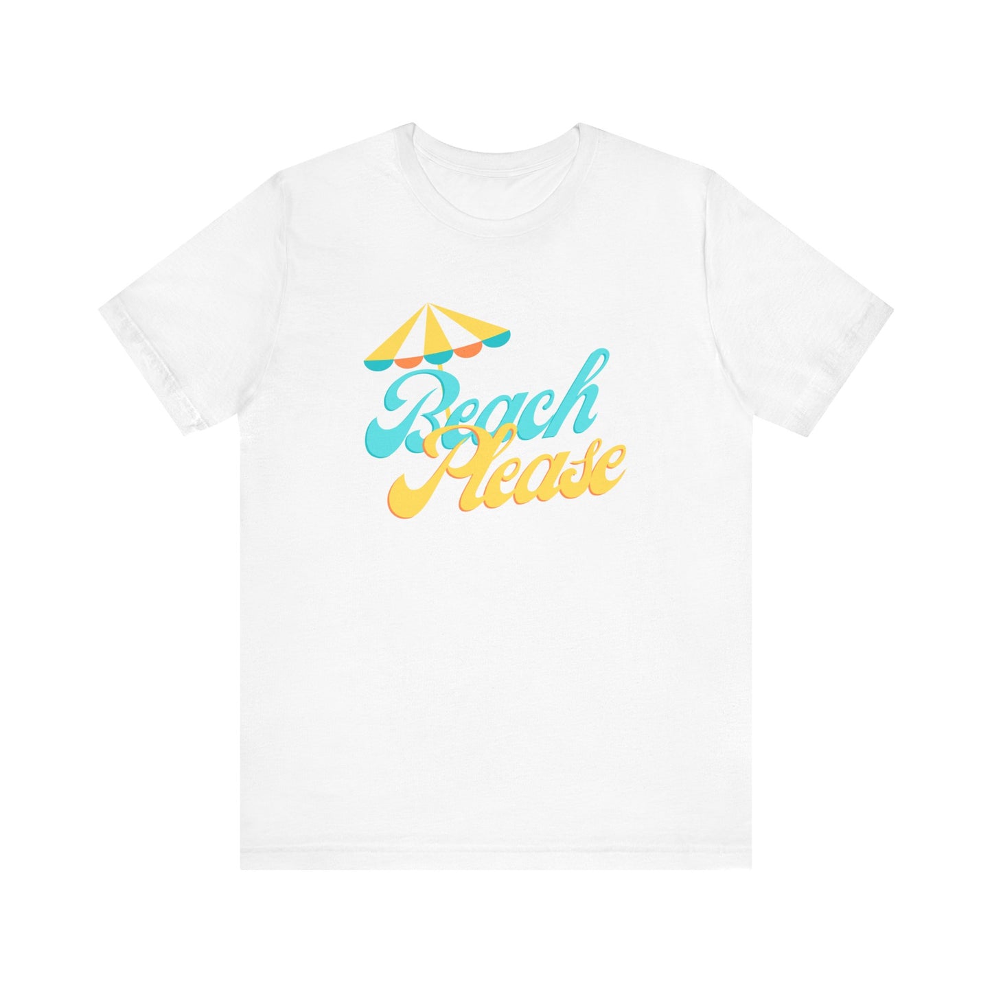 "Beach Please" Unisex Short Sleeve Tee
