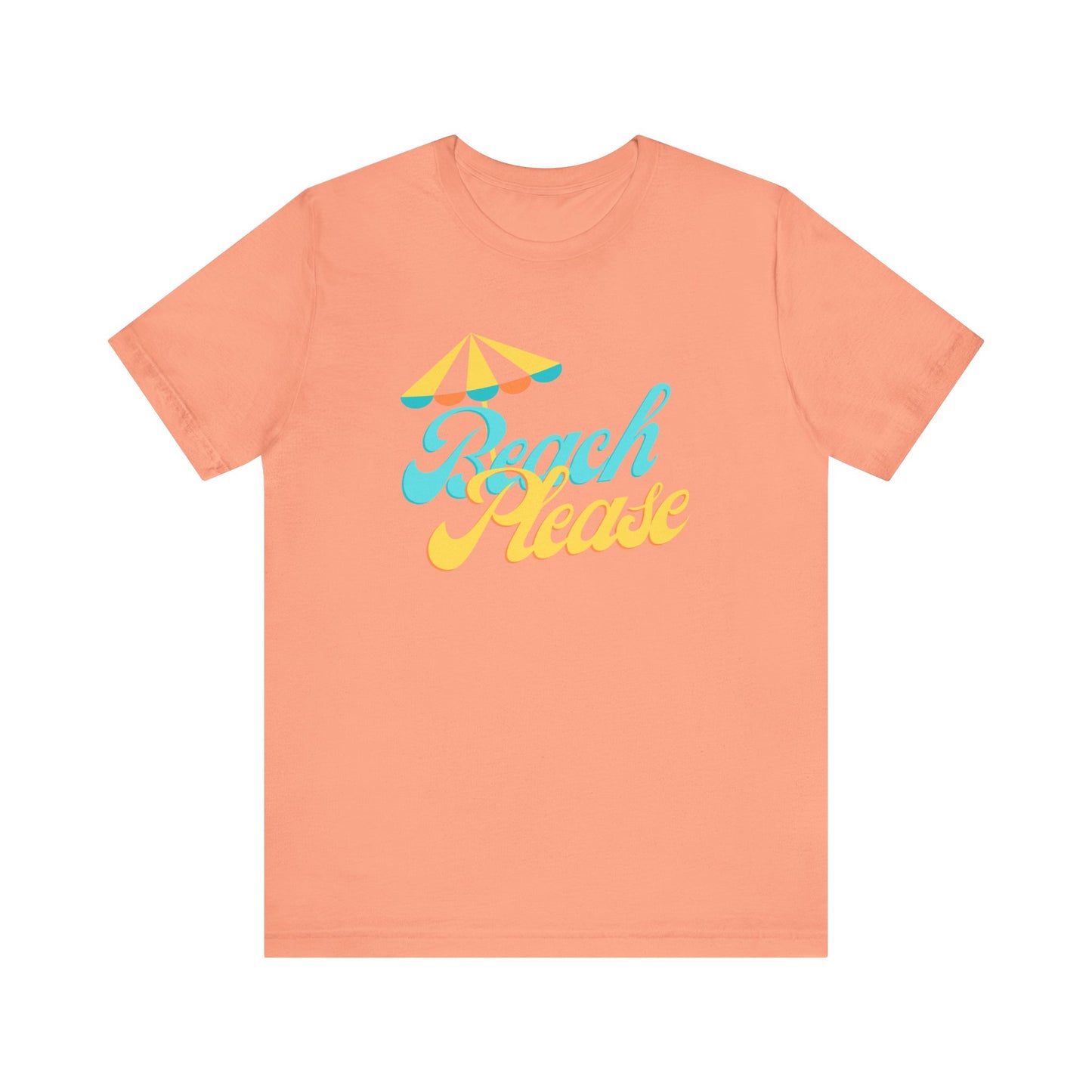 "Beach Please" Unisex Short Sleeve Tee