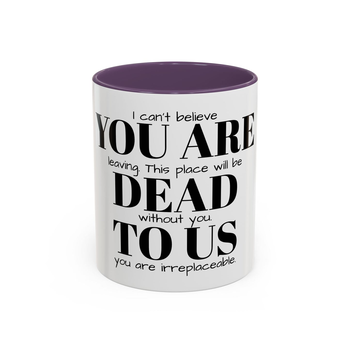 Funny Goodbye Coffee Mug - "Dead To Us"