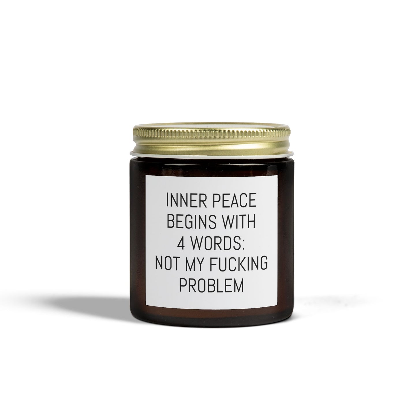 Inner Peace Scented Candle - Coconut Apricot Wax (4oz & 9oz) - Not My F*cking Problem