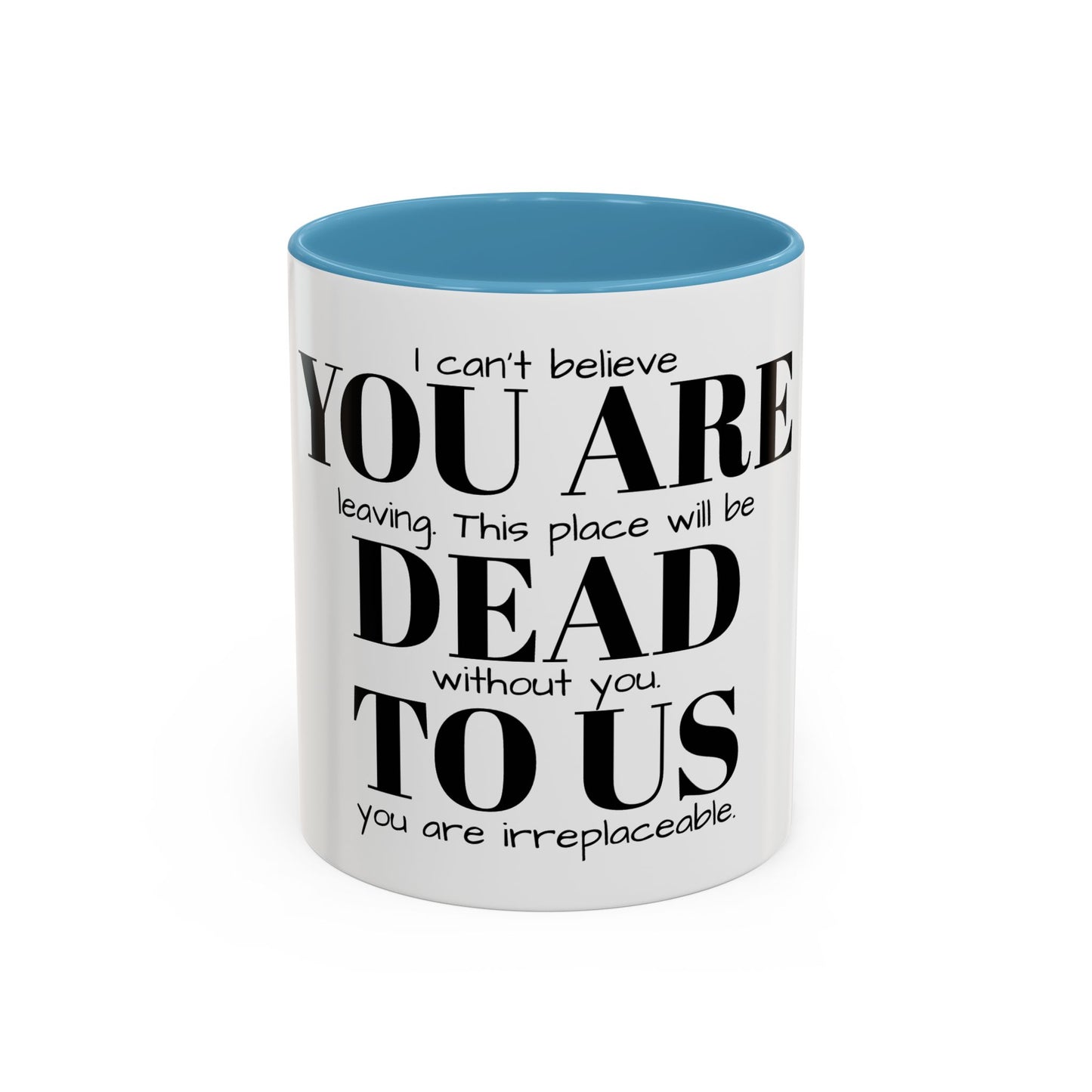 Funny Goodbye Coffee Mug - "Dead To Us"