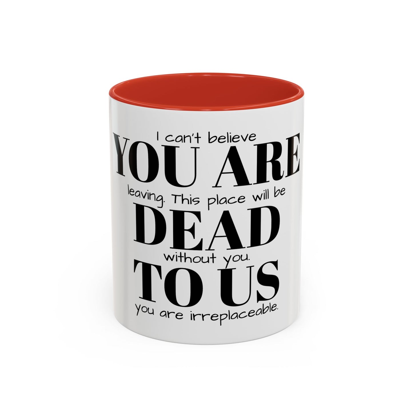 Funny Goodbye Coffee Mug - "Dead To Us"