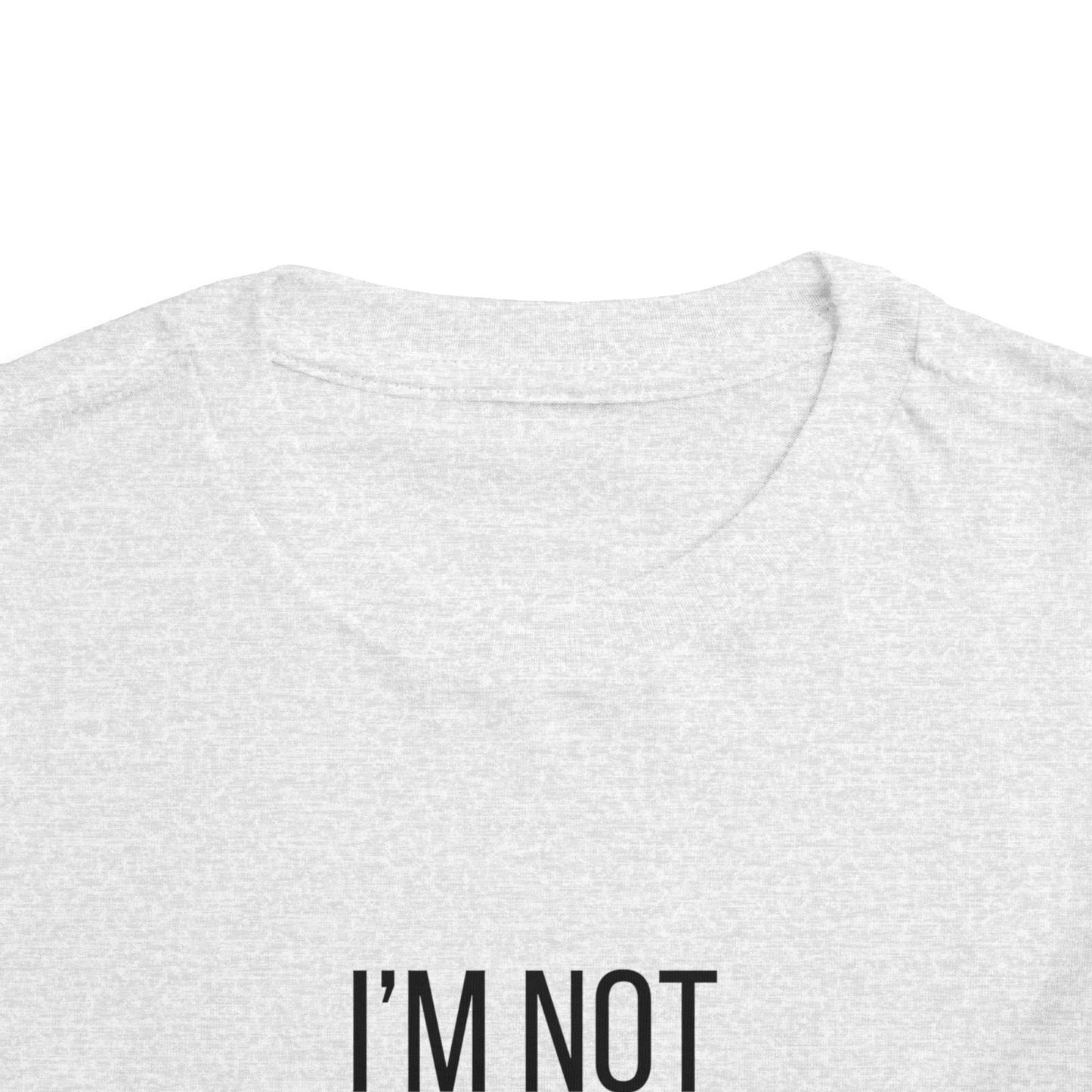I'm Not Bossy - Toddler Tee