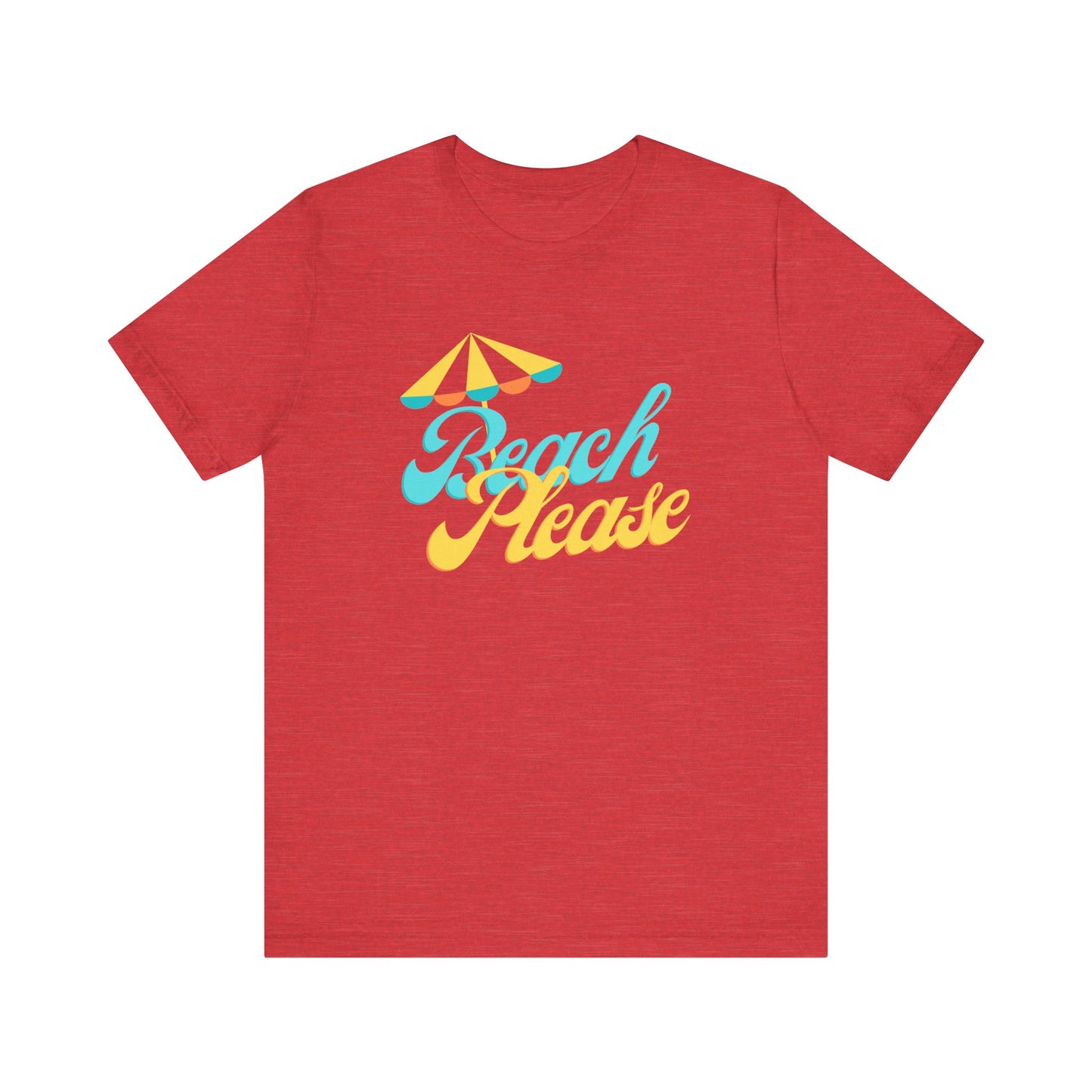 "Beach Please" Unisex Short Sleeve Tee